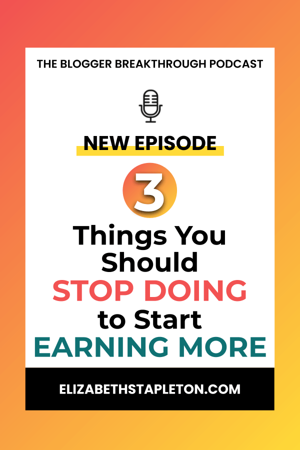 BBP8: 3 Things You Should Stop Doing to Start Earning More