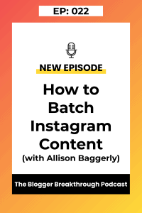 BBP 022 How to Batch Instagram with Allison Baggerly