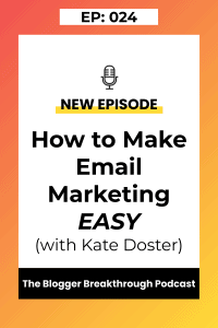 BBP 024: How to Make Email Marketing Easy with Kate Doster