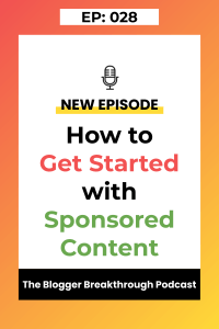 BBP 028: How to Get Started with Sponsored Content