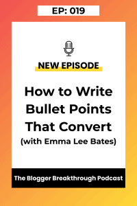 BBP 019: How to Write Bullet Points That Convert with (Emma Lee Bates)