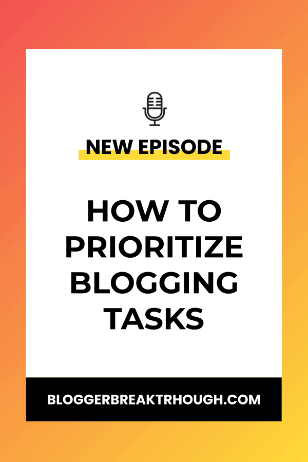 BBP3: How to Prioritize Blogging Tasks