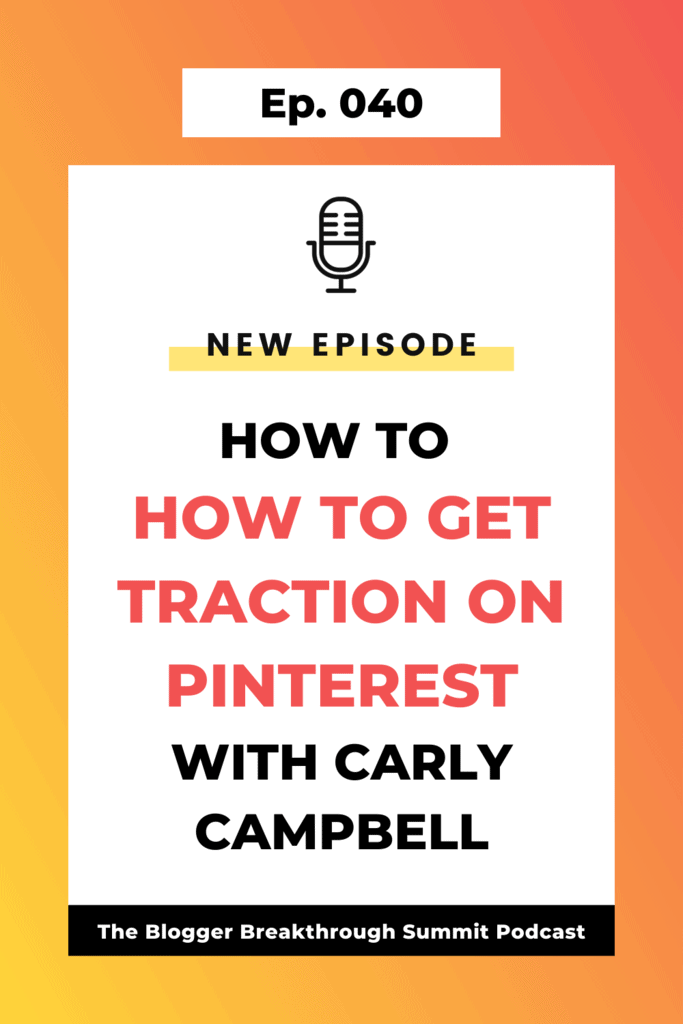 BBP 040 How to Get Traction on Pinterest in 2021 with Carly Campbell