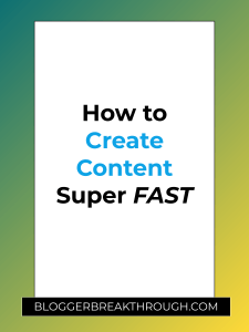 How to Create Content Super FAST
