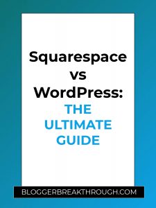 Squarespace vs WordPress: The Ultimate Guide
