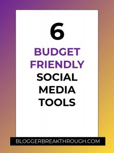 6 Budget-Friendly Social Media Tools
