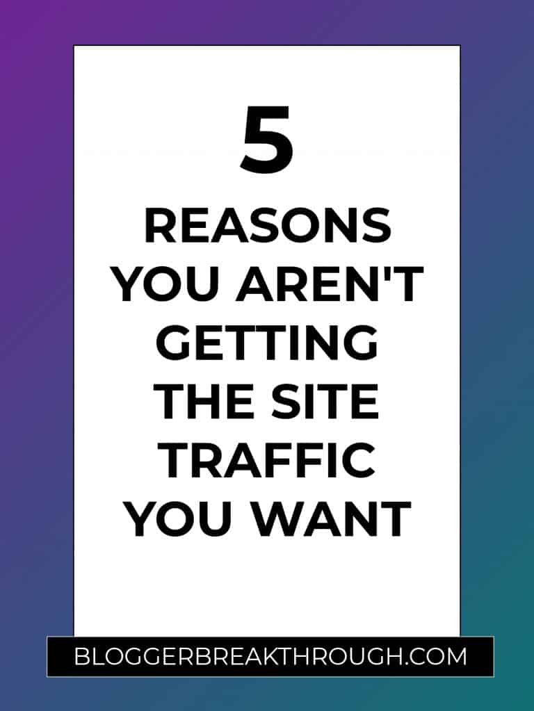 5 Reasons You Aren’t Getting the Site Traffic You Want