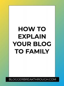How to Explain Your Blog to Family
