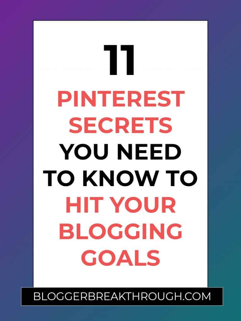 11 Pinterest Secrets You NEED to Know to Hit Your Blogging Goals