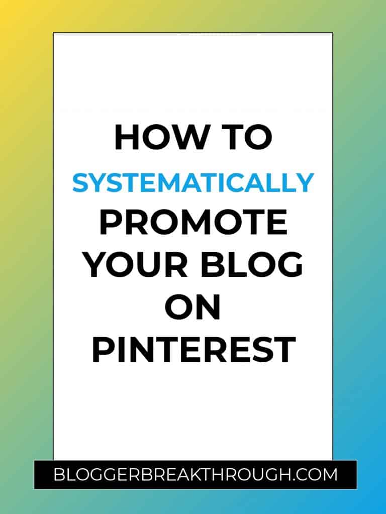 How to Systematically Promote Your Blog on Pinterest