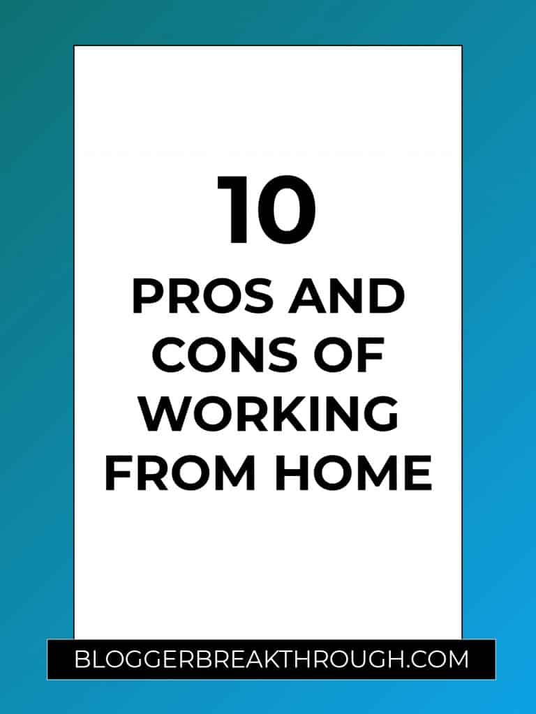 10 Pros and Cons of Working From Home