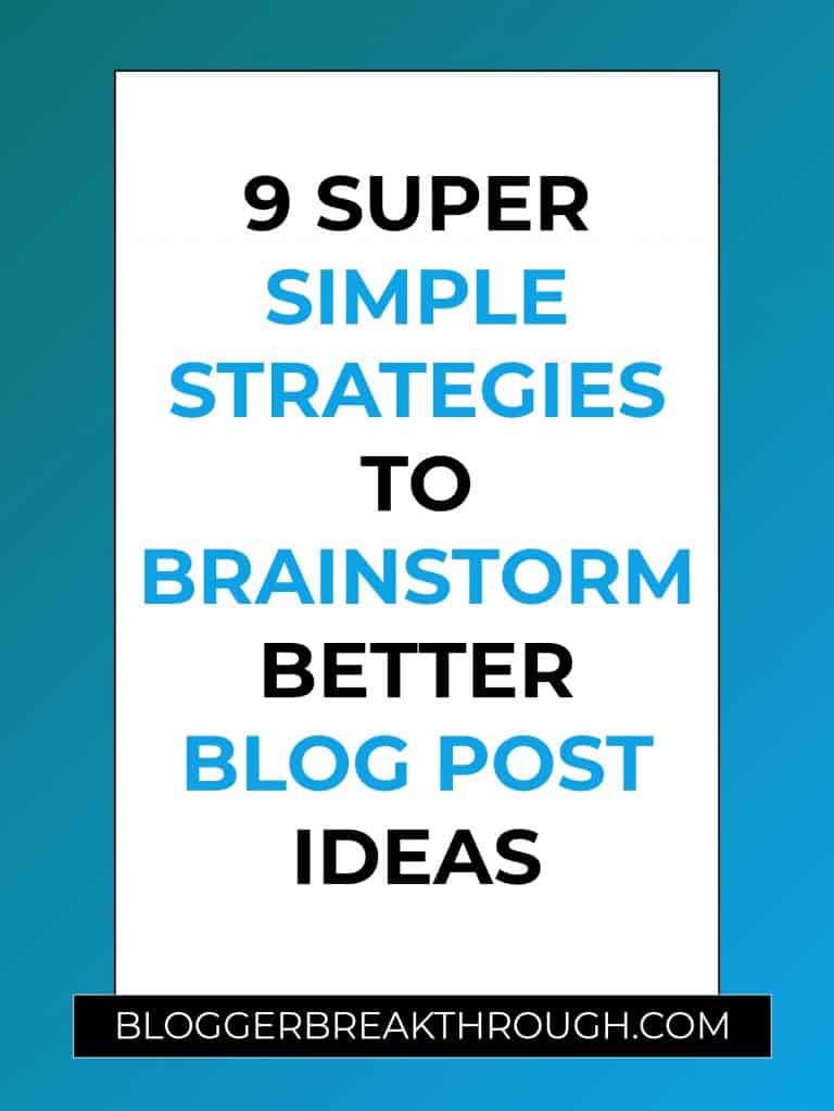 9 Super Simple Strategies to Brainstorm Better Blog Post Ideas