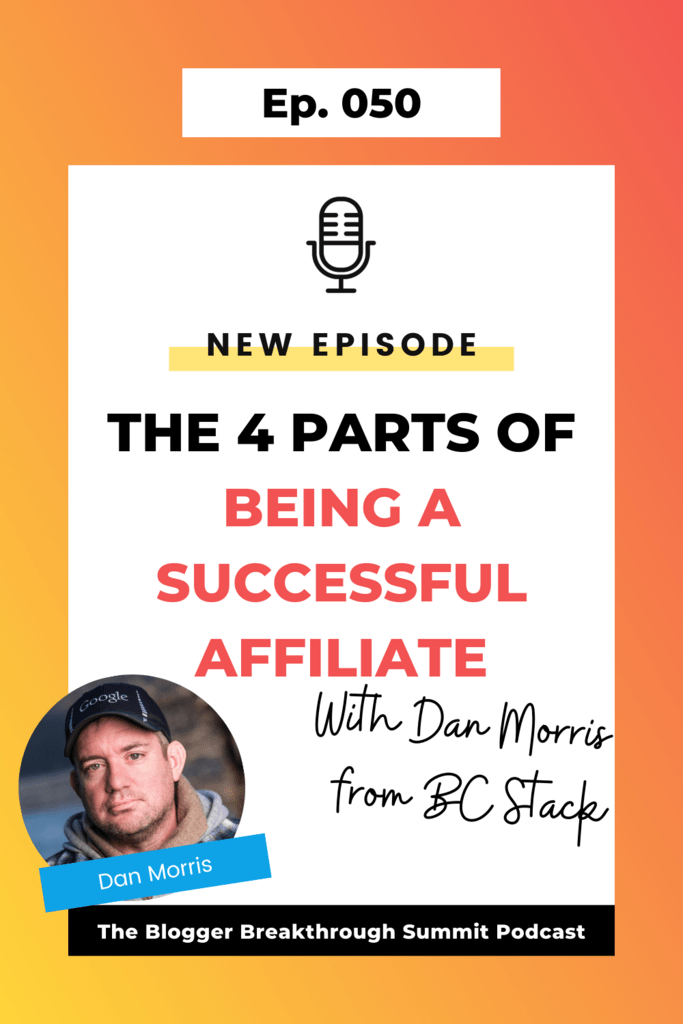 BBP 050 The 4 Parts of Being a Successful Affiliate With Dan Morris