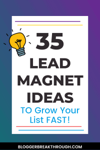 35 Lead Magnet Ideas to Grow Your List Fast