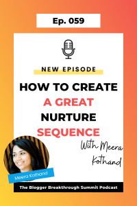 BBP 059 How to Create An Effective Nurture Sequence with Meera Kothand