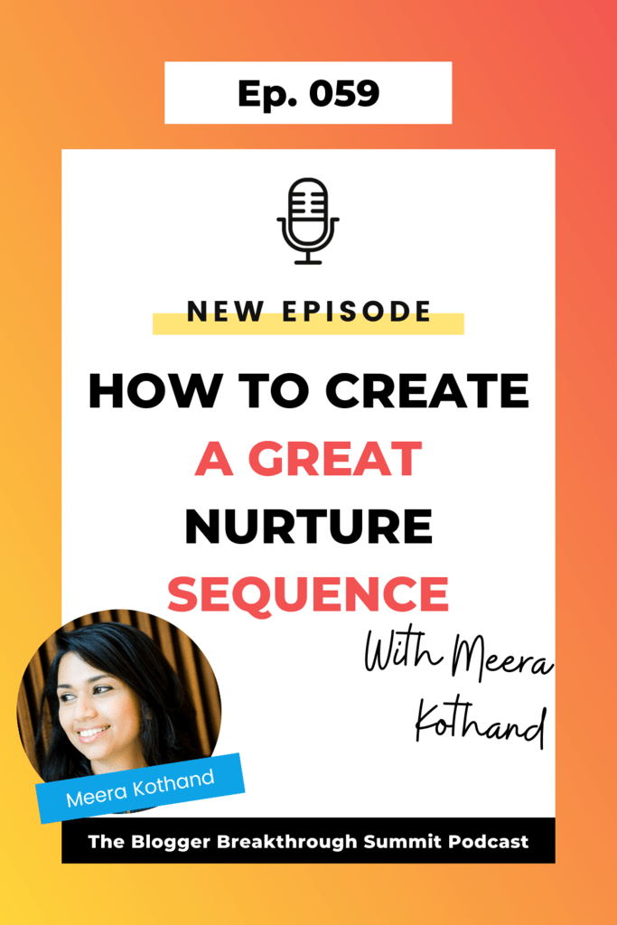 BBP 059 How to Create An Effective Nurture Sequence with Meera Kothand