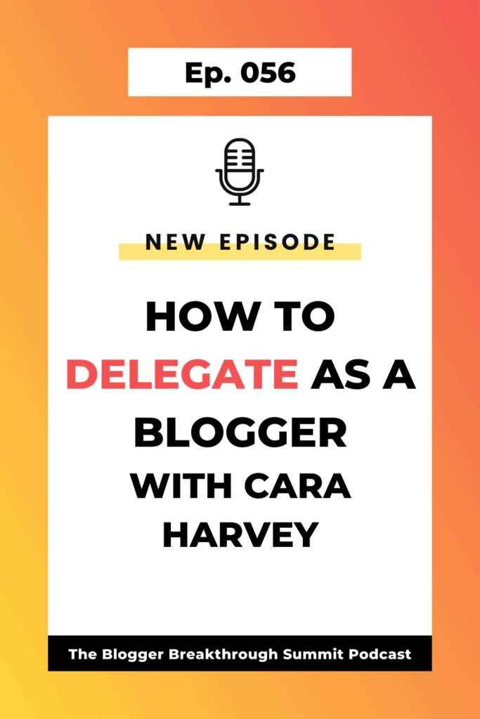 BBP 056 How to Delegate as a Blogger with Cara Harvey