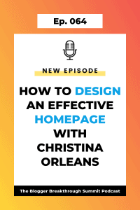 BBP 064: How to Design an Effective Homepage with Christina Orleans