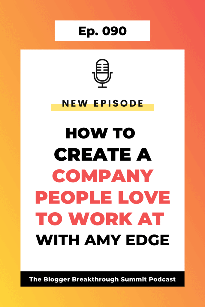 BBP 090 How to Create a Company People Love to Work At with Amy Edge