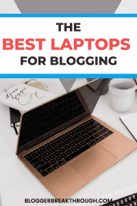 Best Laptops for Bloggers