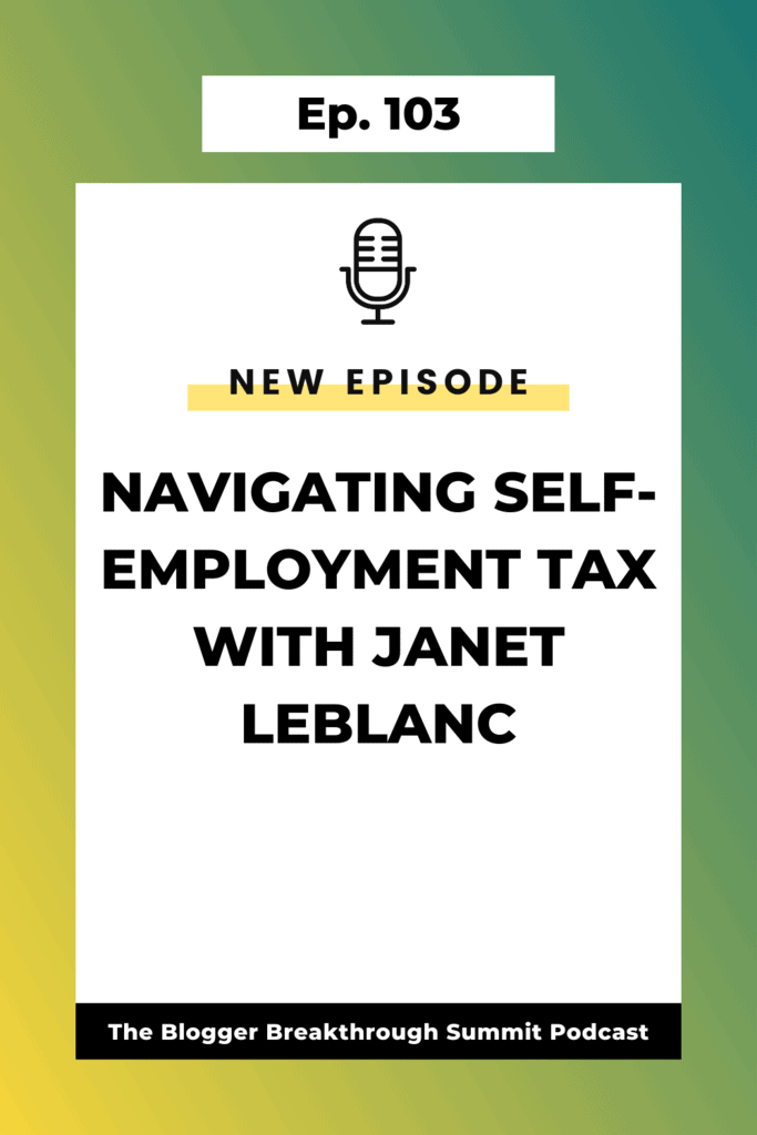 BBP 103  Navigating Self-Employment Tax with Janet LeBlanc