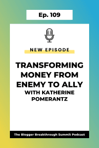 BBP 109: From Stress to Success: Transforming Money from Enemy to Ally with Katherine Pomerantz