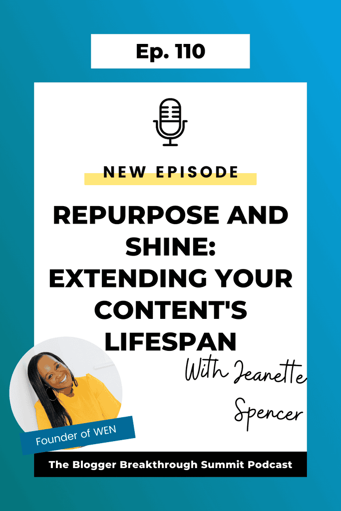 BBP 110: Repurpose and Shine: Extending Your Content’s Lifespan with Jeanette Spencer