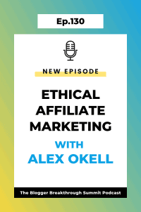 BBP 130: Ethical Affiliate Marketing with Alex Okell