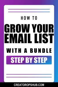 How to Grow Your Email List With a Bundle (Step by Step)